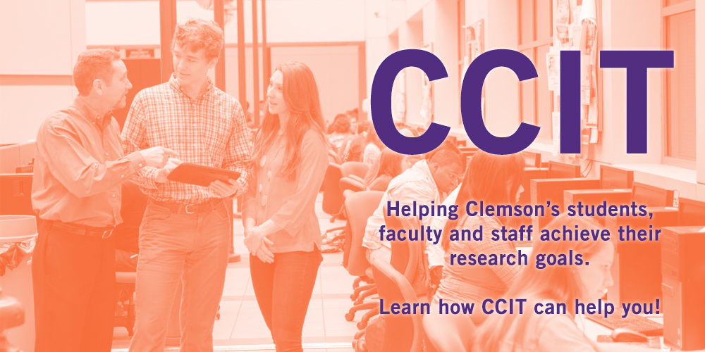 CCIT helping Clemson's students, faculty and staff achieve their research goals. Learn how CCIT can help you.