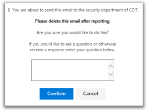 A screen capture of a pop-up window that says You are about to send this email to the security department of CCIT. And it has a Confirm button at the bottom.