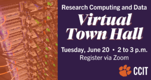 this image lists that Research Computing and Data are hosting a Virtual Town Hall on June 20 from 2-3 pm and registration is on Zoom.